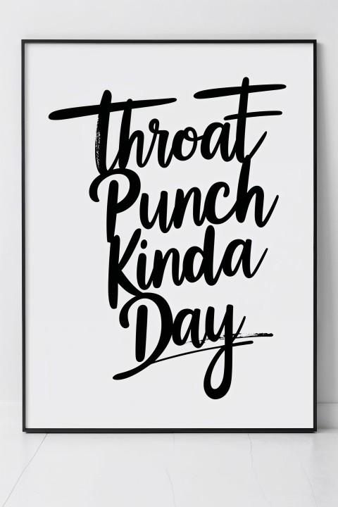 Throat Punch Kinda Day – Stylish Text Design