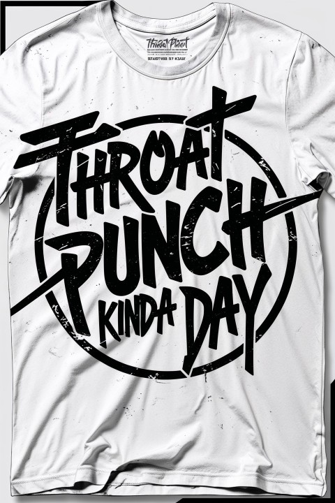 Throat Punch Kinda Day – Stylish Text Design